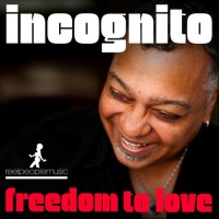 Incognito-2012-Freedom To Love